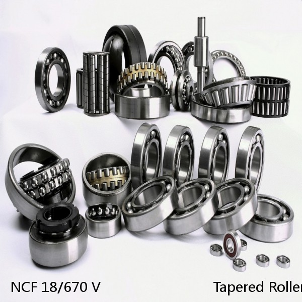 NCF 18/670 V                            Tapered Roller Bearings #1 small image