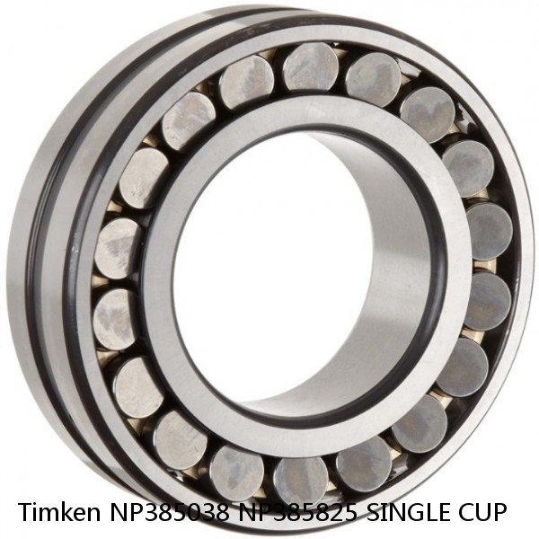 NP385038 NP385825 SINGLE CUP Timken Spherical Roller Bearing #1 small image