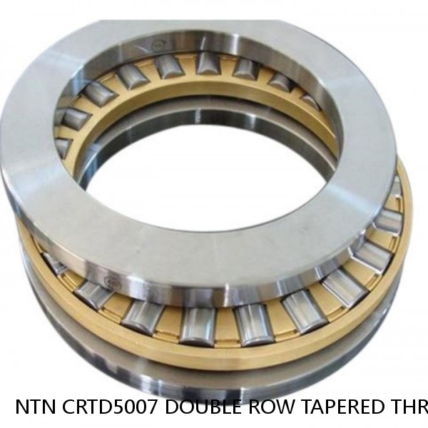 NTN CRTD5007 DOUBLE ROW TAPERED THRUST ROLLER BEARINGS #1 image