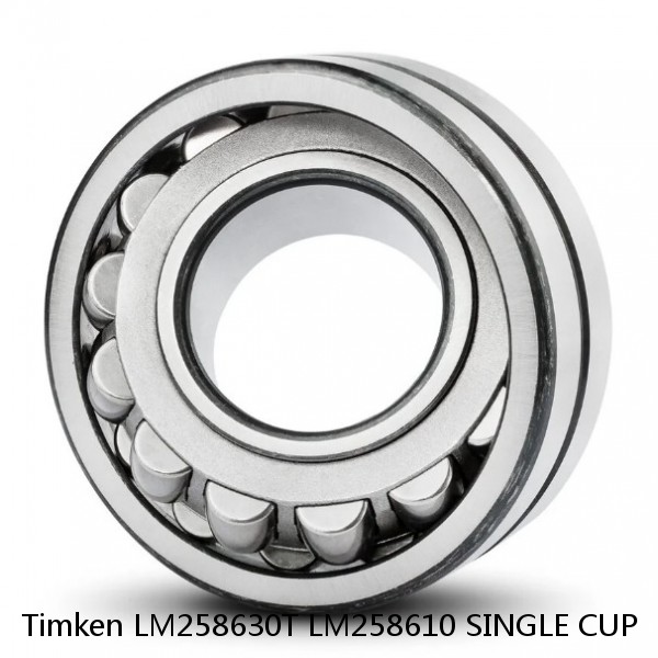 LM258630T LM258610 SINGLE CUP Timken Spherical Roller Bearing #1 image